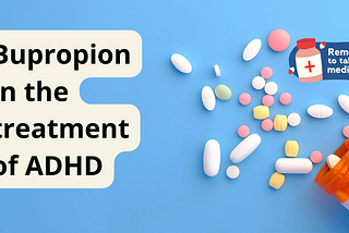 Can Bupropion help your ADHD?