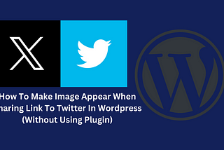 How To Make Image Appear When Sharing Link To Twitter In Wordpress (Without Using Plugin)