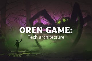 OREN Game: Tech architecture