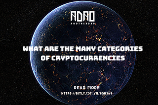 What are the many categories of cryptocurrencies, and how do they operate?