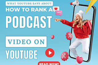 YouTube’s recommendations for ranking any video, including podcast videos, focus on optimizing…