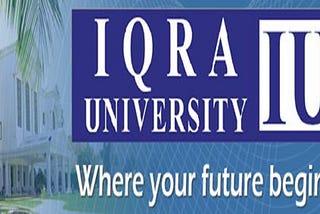 DOES IQRA UNIVERSITY MATTER in 2020?