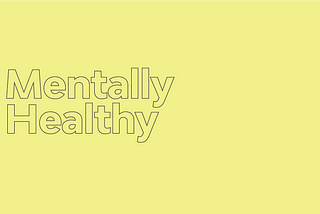 Mentally Healthy