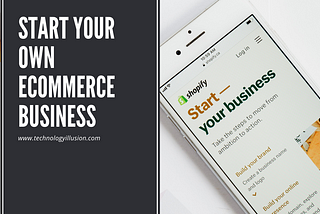 How To Start Your Own Ecommerce Business