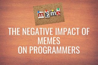 Programmers and Memes