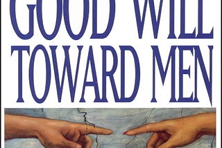 Front cover of the 1994 book Good Will Toward Men by Jack Kammer