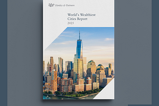 The World’s Wealthiest Cities in 2025