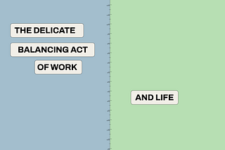 Case Study: The Delicate Balancing Act of Work and Life