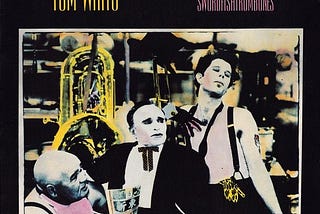 Review Album: Swordfishtrombones (1983)