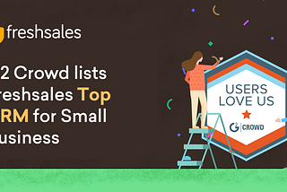 G2 Crowd lists Freshsales Top CRM for Small Business