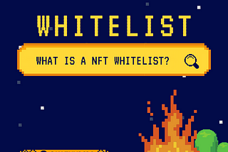 Blue box with pixelated background reading What is a NFT Whitelist