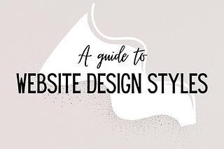 A guide to Website Design Styles