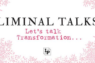 Liminal Talks: Sublimation