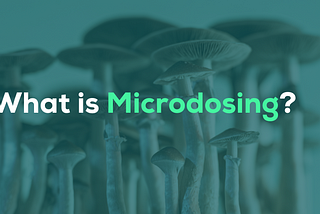 What is Microdosing?