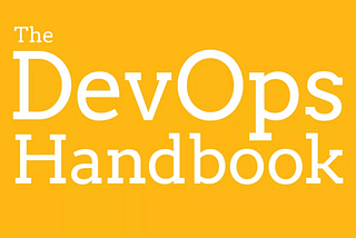 DevOps Handbook Series Part 3: Exploit Continuous Delivery