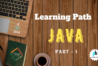 Learning Path - Java — Part 1