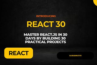 Introducing React30: Master React.js in 30 Days by building 30 practical projects