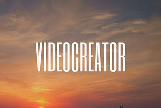 VideoCreator App Makes Video Creation So Easy and Great!