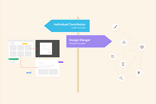 Designing your career as a designer: Individual Contributor or Manager?