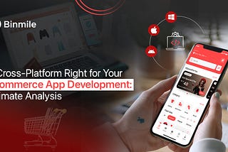 Cross-Platform for eCommerce App Development: Pros and Cons