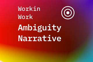The narrative of ambiguity