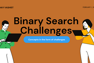 Binary Search Challenges!