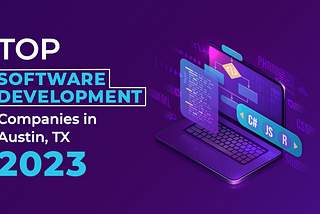 Top 10 Software Development Companies in Austin TX 2023