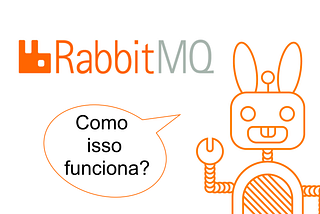 [RabbitMQ] Introdução ao mundo das filas