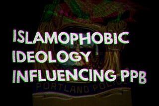 Islamophobic Ideology Influencing PPB