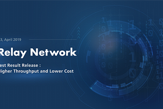 FST Network — Relay Network Demo Result Release