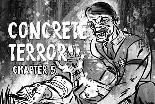 Concrete Terror — Chapter 5