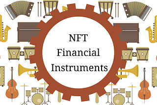 NFTs as Financial Instruments: Three New Ways to Access Capital and Generate Income