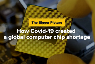 How COVID-19 May Have Triggered A Global Semiconductor Shortage