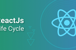 Understanding the React Component Lifecycle: A Deep Dive into the Life of a React Component