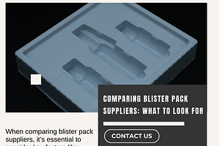 Comparing Blister Pack Suppliers: What to Look For