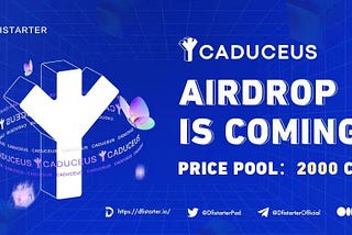 Caduceus airdrops with DfiStarter