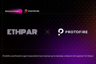 Protofire’s deeply customized explorer purpose-built for Ethpar.