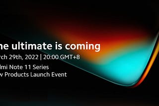 Xiaomi will launch their Redmi Note 11 series globally on March 29