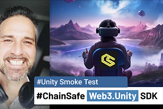 Unity — ChainSafe Web3.Unity Smoke Test