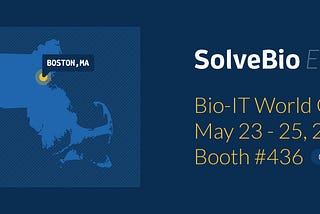 SolveBio will be at Bio-IT World in Boston, May 23–25 at Booth #436.