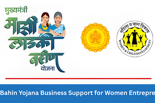 How Ladki Bahin Yojana Business Support Empowers Women