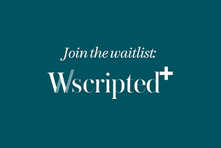 Wscripted introduces waitlist for First AI Literary Assistant Wscripted+