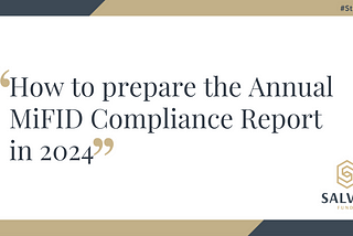 How to prepare the Annual MiFID Compliance Report in 2024