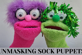 Sock Puppets: Unmasking Deceptive Identities