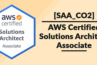 AWS Certified Solutions Architect — Associate (SAA) C02 簡介與準備規劃分享