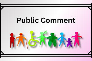 Public Comment in black found above colorful cutouts of disabled people on a pink and gray gradient background with a black border.