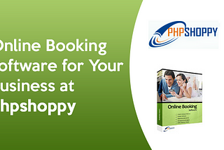 Online Booking software for Your Business At phpshoppy