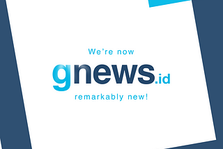 GNEWS Tampil dengan Identitas Baru