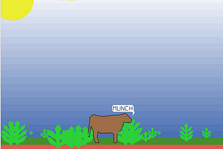 Screenshot of a simulation that shows a cow eating grass under a bright sun. There is a dialog box that say, “Munch”.