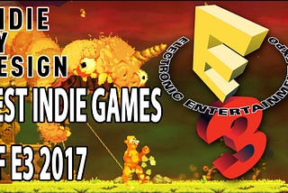 IBD Podcast Special — The Best Indie Games of E3 2017